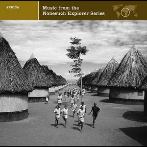 Explorer Series Africa: Music From The Nonesuch Explorer Series