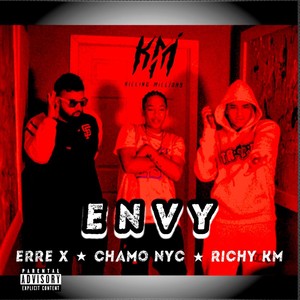 ENVY (feat. Chamo NYC & Richy KM) (Explicit)