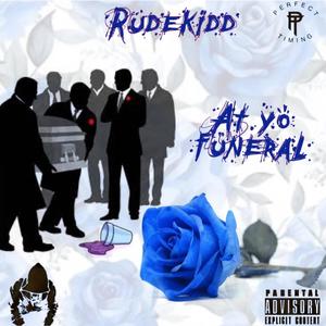 At Yo Funeral (Explicit)