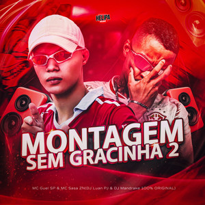 Montagem Sem Gracinha 2 (Explicit)