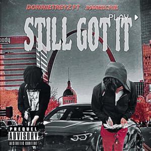 Still Got It (feat. 39meechie) [Explicit]