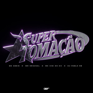 SUPER TOMAÇÃO (Explicit)