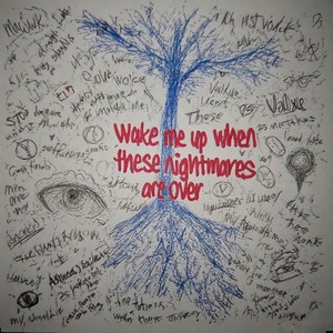 wake me up when these nightmares are over (Explicit)
