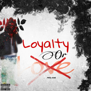 Loyalty Over Love (Explicit)