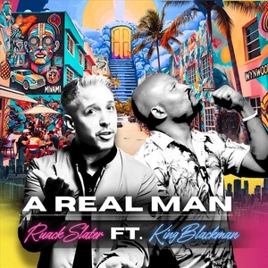 A Real Man (feat. King Blackman)