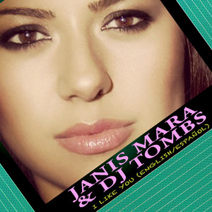 I Like You (English / Spanish Version|feat. DJ Tombs)