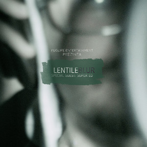 PugLife Prezinta: Lentile Blur (Explicit)