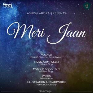 Meri Jaan(feat. Utkarsh Sharma & Priya Jayanth)