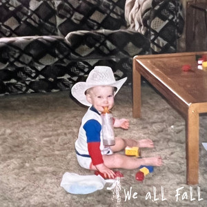 We All Fall (Explicit)