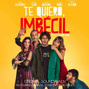 Te Quiero, Imbécil (OST)