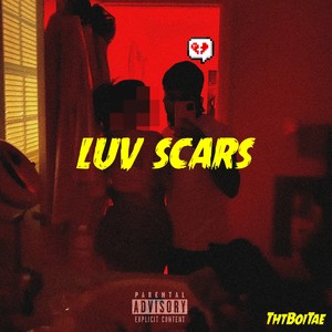 Luv Scars (Explicit)