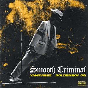 Smooth Criminal (feat. GldnboyOG) [Explicit]