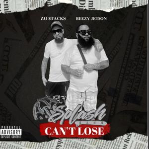 Cant Lose (feat. ZoStacks) (Explicit)