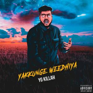 Yakkungey Weedhiya (Explicit)