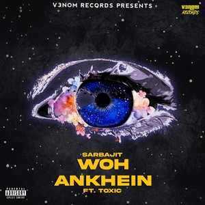 Woh Ankhein (Explicit)