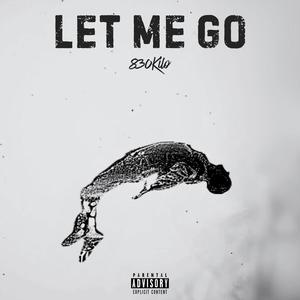 LET ME GO (Explicit)