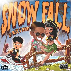 SNOW FALL (Explicit)