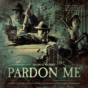 PARDON ME (Explicit)