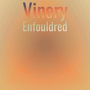 Vinery Enfouldred