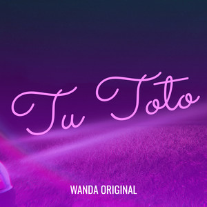 Tu Toto (Explicit)