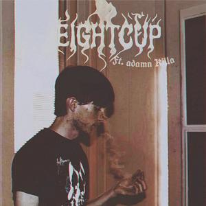 EIGHTCUP (feat. Adamn Killa) (Explicit)