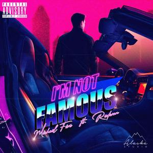 I'm Not Famous(feat. Redwan)