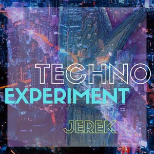 Techno Experiment
