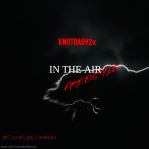 IN THE AIR freestyle' (Explicit)