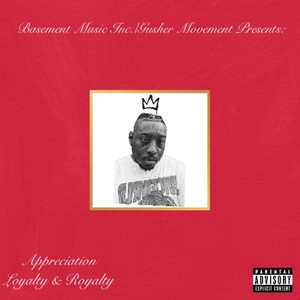 Appreciation: Loyalty & Royalty (Explicit)