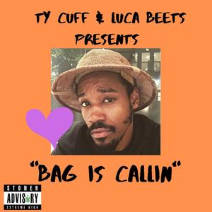 Bag Is Callin' !! (Explicit)