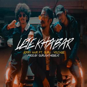 Lete khabar (feat. VOLTAGE) (Explicit)