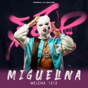 MIGUELINA, MELENA 1212 (Explicit)