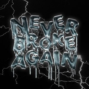 Never Broke Again (Explicit)