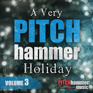 A Very Pitch Hammer Holiday, Vol.3