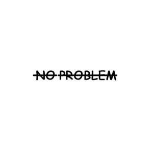 NO PROBLEM