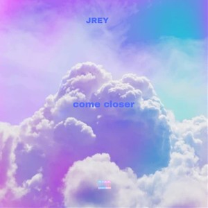 Come Closer (Explicit)