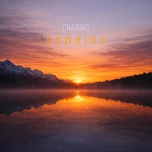 Chasing Sunrise