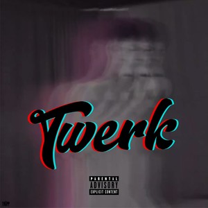 Twerk (Explicit)