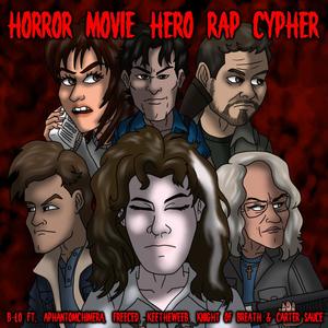 Horror Movie Hero Rap Cypher (feat. APhantomChimera, Freeced, Keetheweeb, Knight of Breath & Carter Sauce) (Explicit)