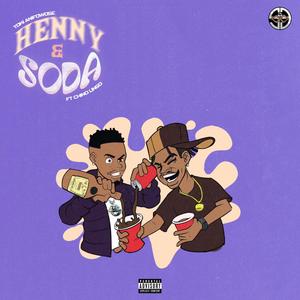 Henny & Soda (feat. Chino Lingo) [Explicit]