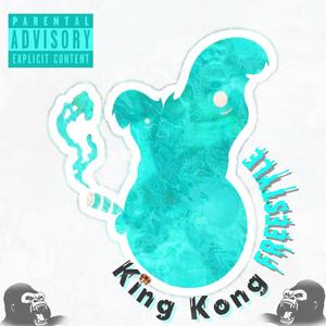 King Kong Freestyle (Explicit)