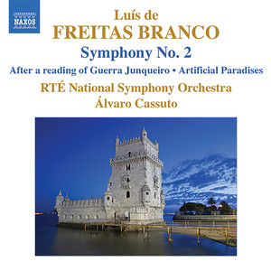 FREITAS BRANCO, L. de: Orchestral Works, Vol. 2 (Cassuto) - Symphony No. 2 / After a Reading of Guerra Junqueiro / Artificial Paradises