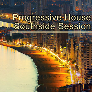 Progressive House Southside Session