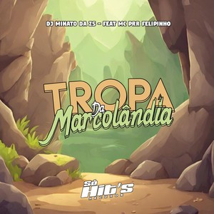 Tropa da Marcolândia (Explicit)