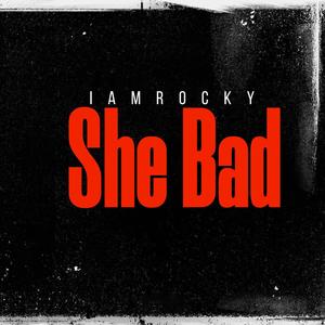 She Bad (Explicit)