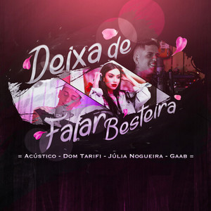 Deixa de Falar Besteira (Acústico)