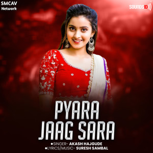 Pyara Jaag Sara