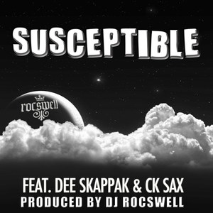 Susceptible(feat. Dee & Ck Sax)