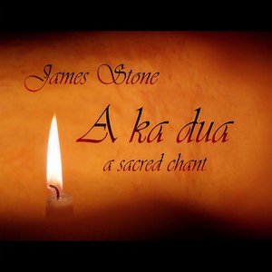 A Ka Dua - A Sacred Chant