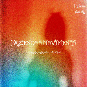 Fazendo o Movimento (Explicit)